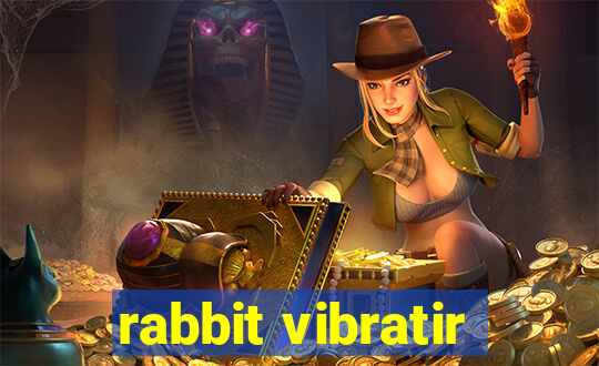 rabbit vibratir