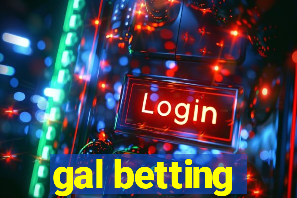 gal betting