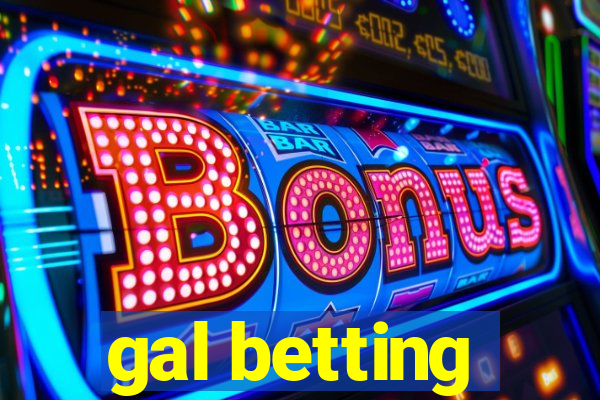 gal betting