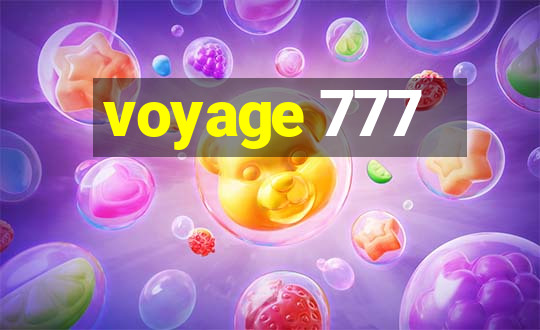 voyage 777