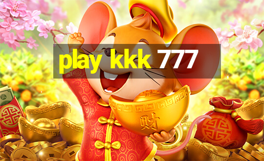 play kkk 777