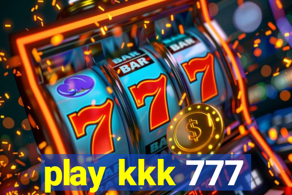 play kkk 777