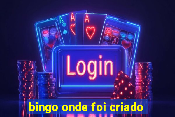 bingo onde foi criado