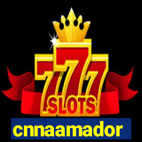 cnnaamador