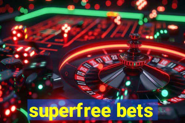 superfree bets