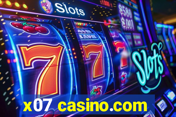 x07 casino.com