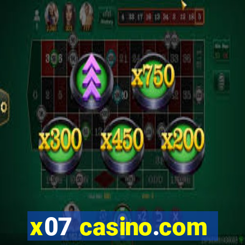 x07 casino.com