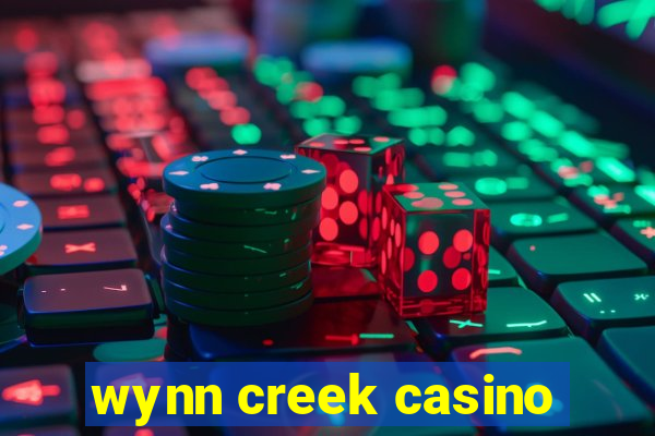 wynn creek casino