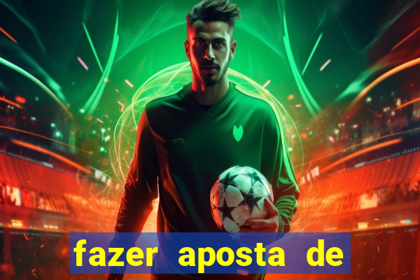 fazer aposta de jogo de futebol