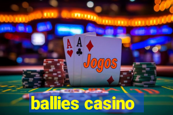 ballies casino