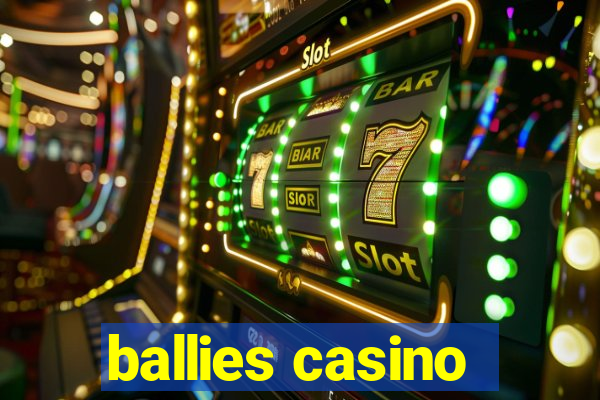 ballies casino