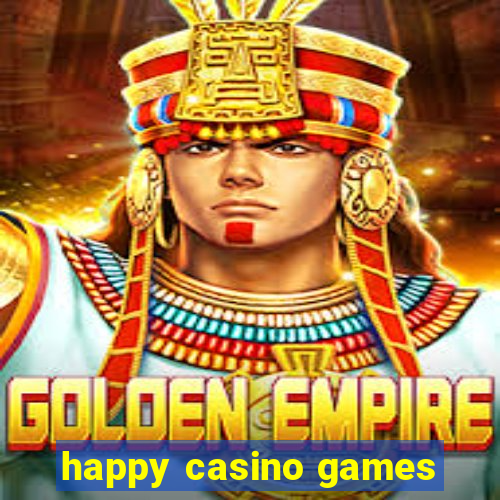 happy casino games