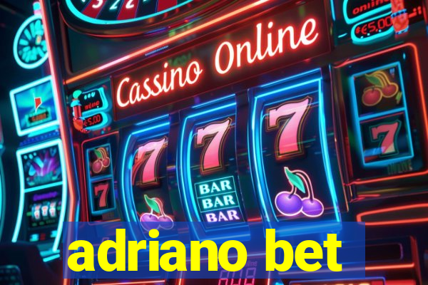 adriano bet