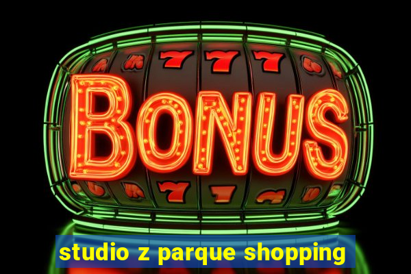 studio z parque shopping