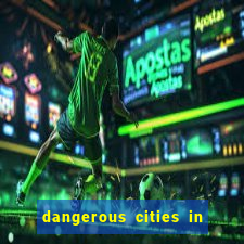 dangerous cities in the us