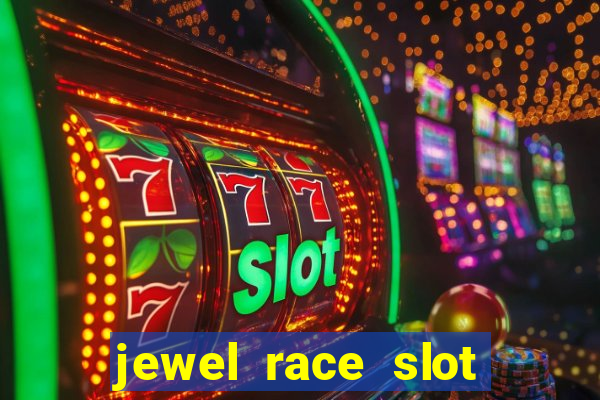 jewel race slot free play