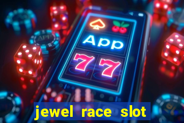 jewel race slot free play