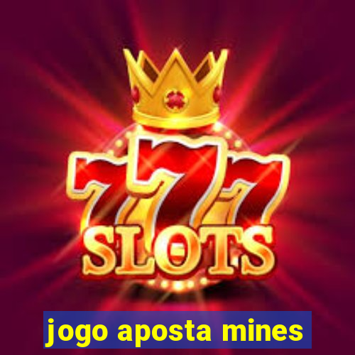 jogo aposta mines