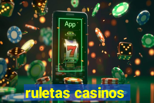 ruletas casinos