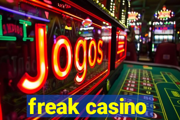 freak casino