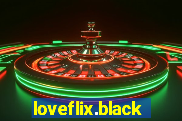 loveflix.black