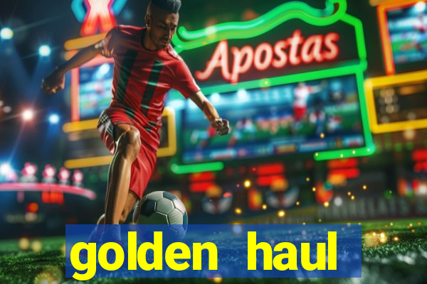 golden haul infinity reels slot online