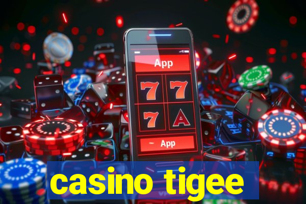 casino tigee