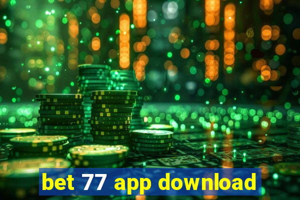 bet 77 app download