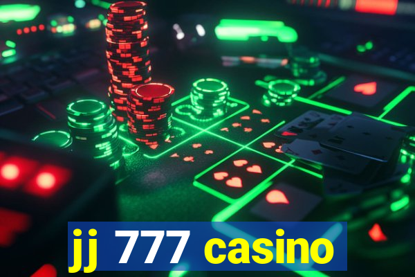 jj 777 casino