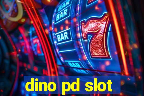 dino pd slot