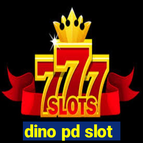 dino pd slot