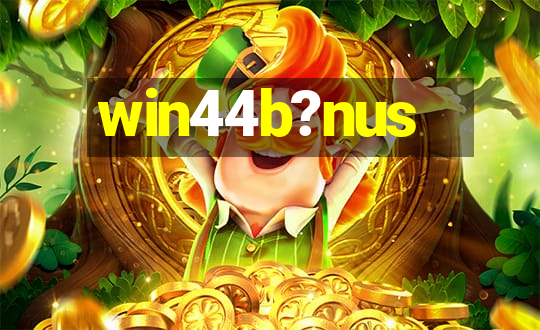 win44b?nus