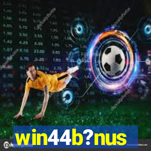 win44b?nus