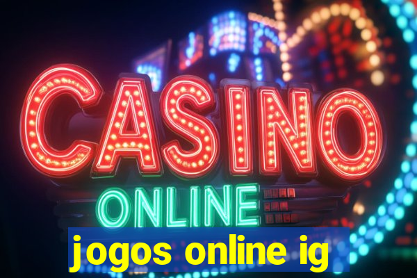 jogos online ig