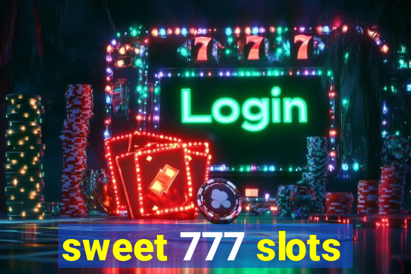 sweet 777 slots