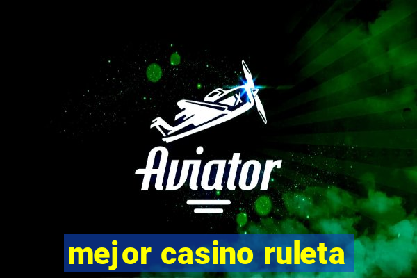 mejor casino ruleta