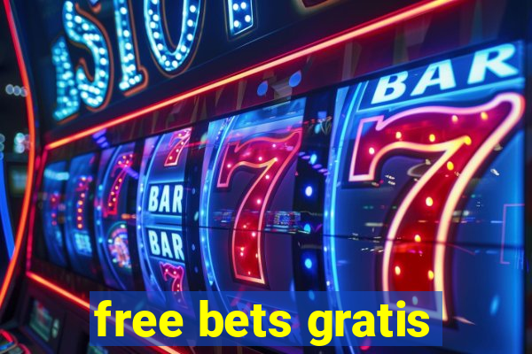 free bets gratis