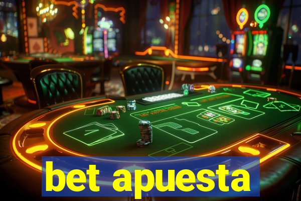 bet apuesta