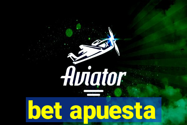 bet apuesta