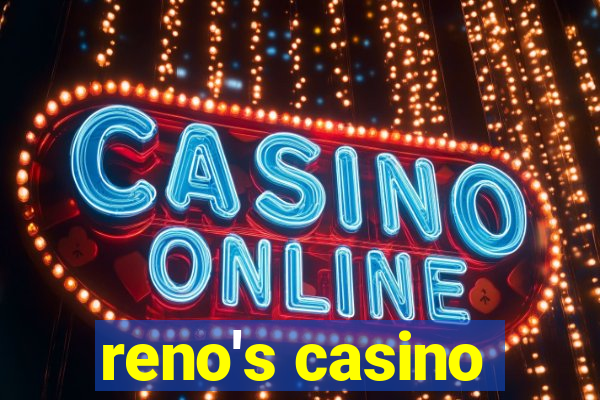 reno's casino