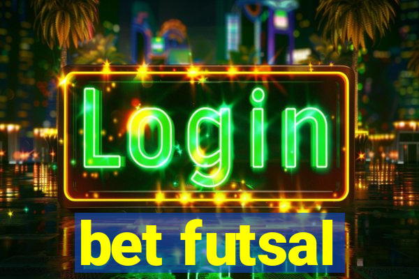 bet futsal