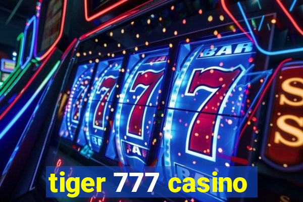 tiger 777 casino