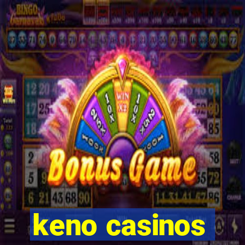 keno casinos