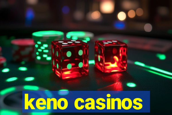 keno casinos