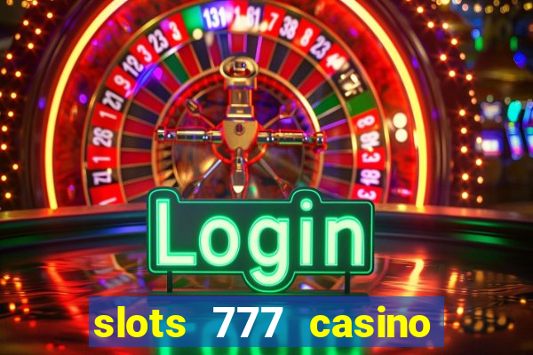 slots 777 casino by dragonplay