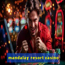 mandalay resort casino