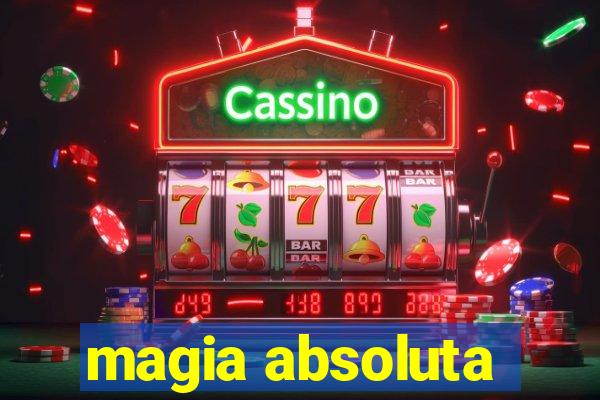 magia absoluta