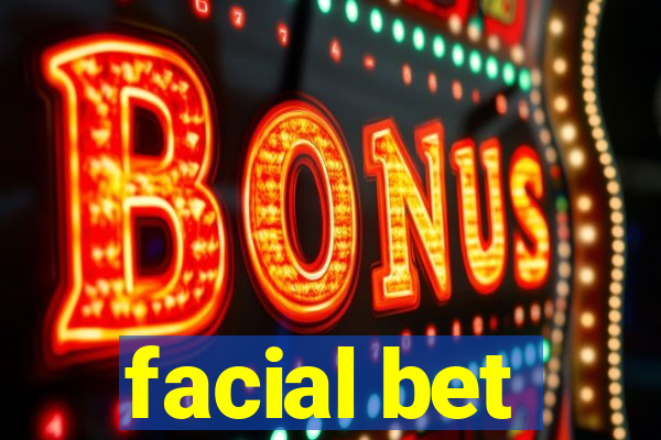 facial bet