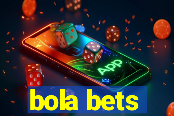 bola bets