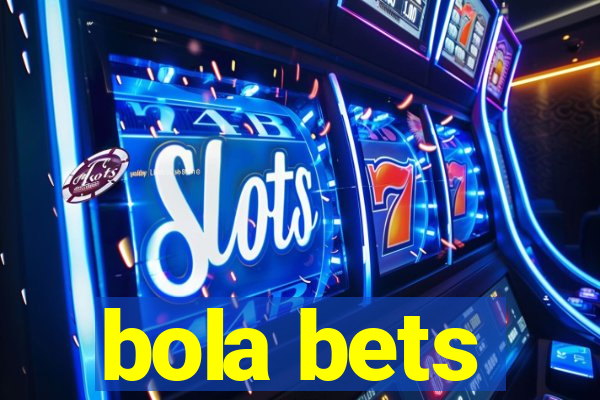 bola bets